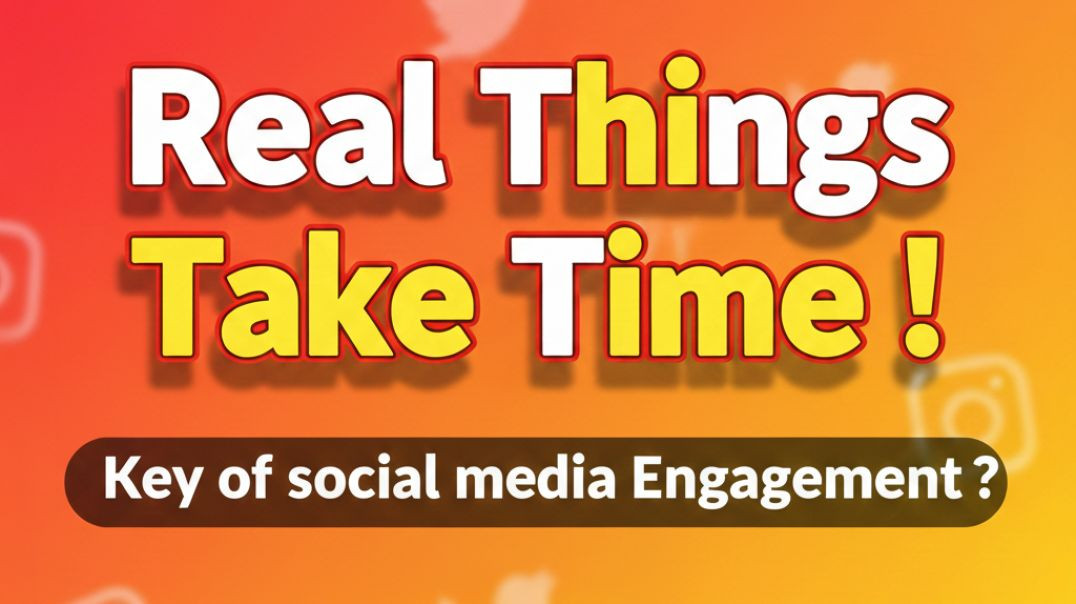 ⁣Real things take time ! Key of social media Engagement ?