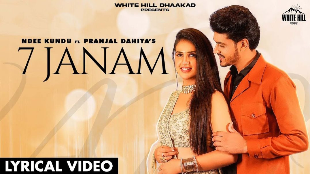 ⁣7 JANAM (Official Video) Ndee Kundu _ Pranjal Dahiya _ MP Sega _  Haryanvi Songs Haryanavi 2021