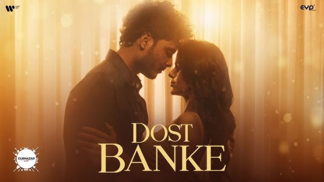⁣Dost Banke Official Video Gurnazar Priyanka Chahar Choudhary