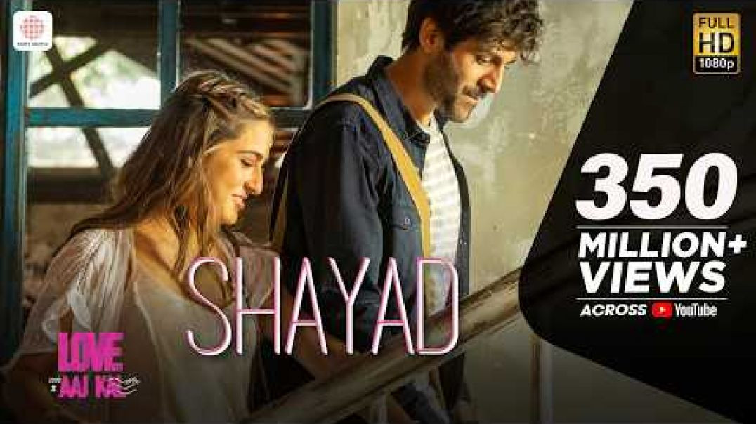 ⁣Shayad - Love Aaj Kal | Kartik | Sara Arushi | Pritam | Arijit Singh