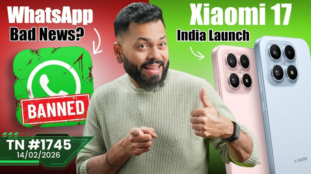 ⁣Xiaomi 17 India Launch, WhatsApp Bad News?, Android 17, Galaxy S26 Ultra, Nothing Phone 4(a)-#[72762