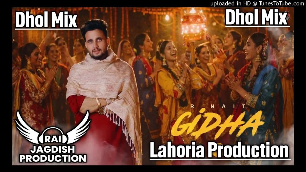 ⁣Gidha_Dhol_Mix_R_Nait_Ft_Lahoria_Production_New_Punjabi_Song_Dhol_Mix_2026(1080p)