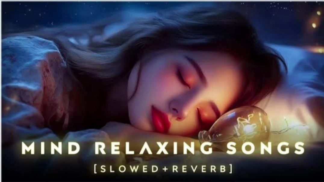 ⁣Mind Relax Songs | New (Slowed+Reverb) Song 🎧 || #newsong #song #slowedandreverb​ #trending