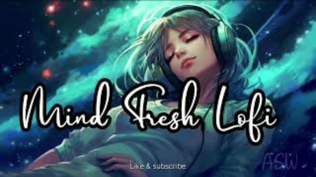 ⁣Mind Relax Songs | New (Slowed+Reverb) Song 🎧 || #newsong #song #slowedandreverb​ #trending