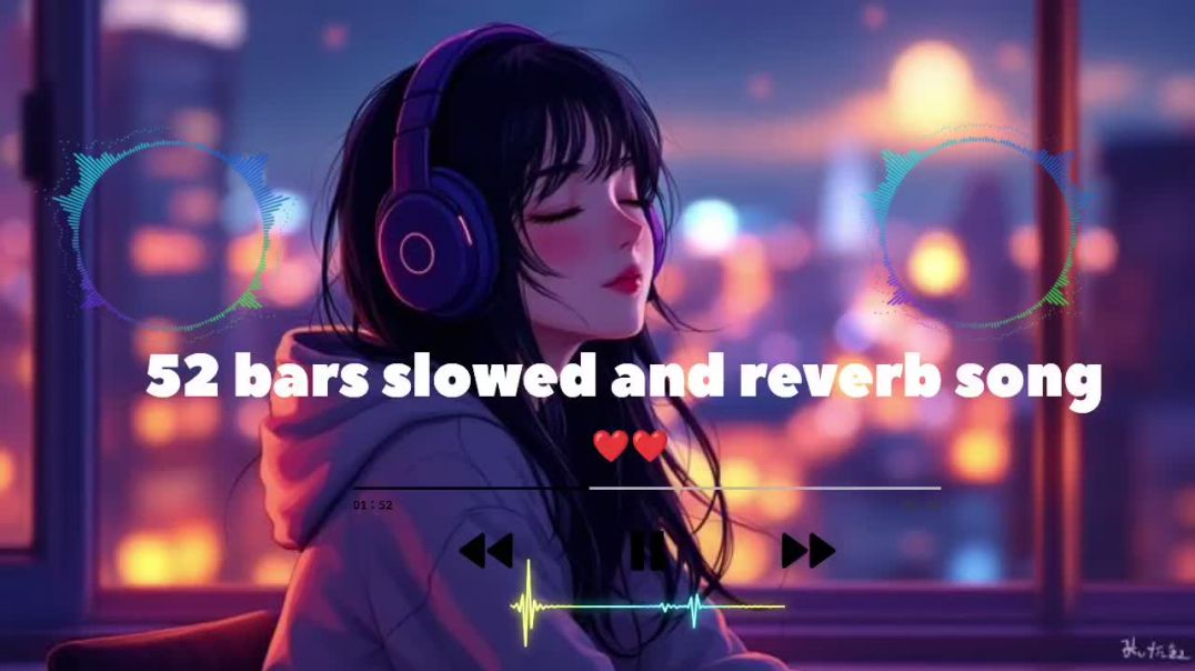 ⁣52 bars slowed and reverb song