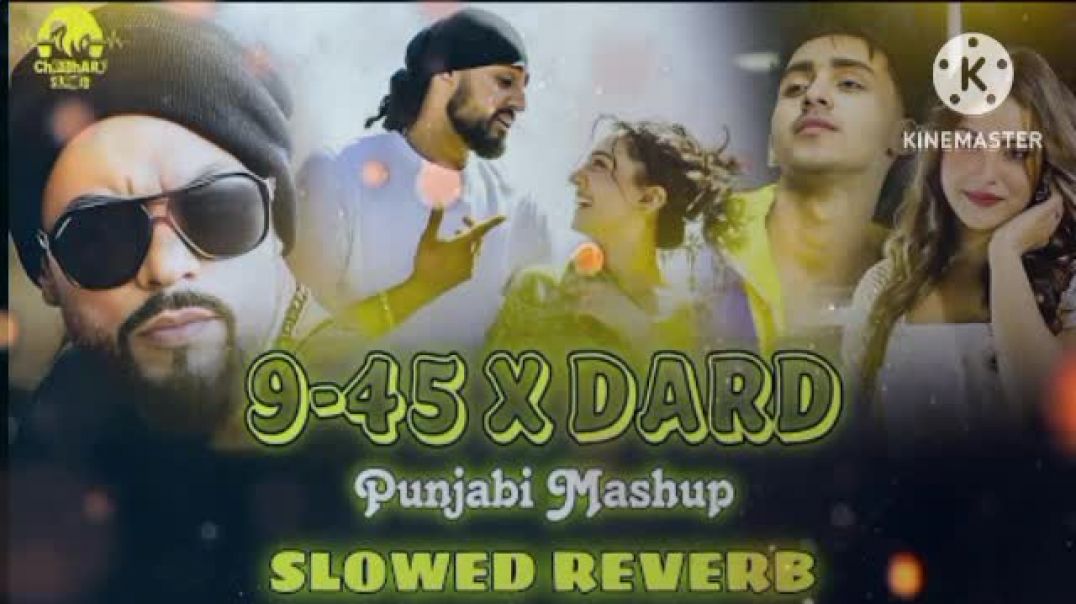 ⁣9-45 & Dard punjabi mashup song 2026|Slowed & Reverb song|Sound Galaxy|#song