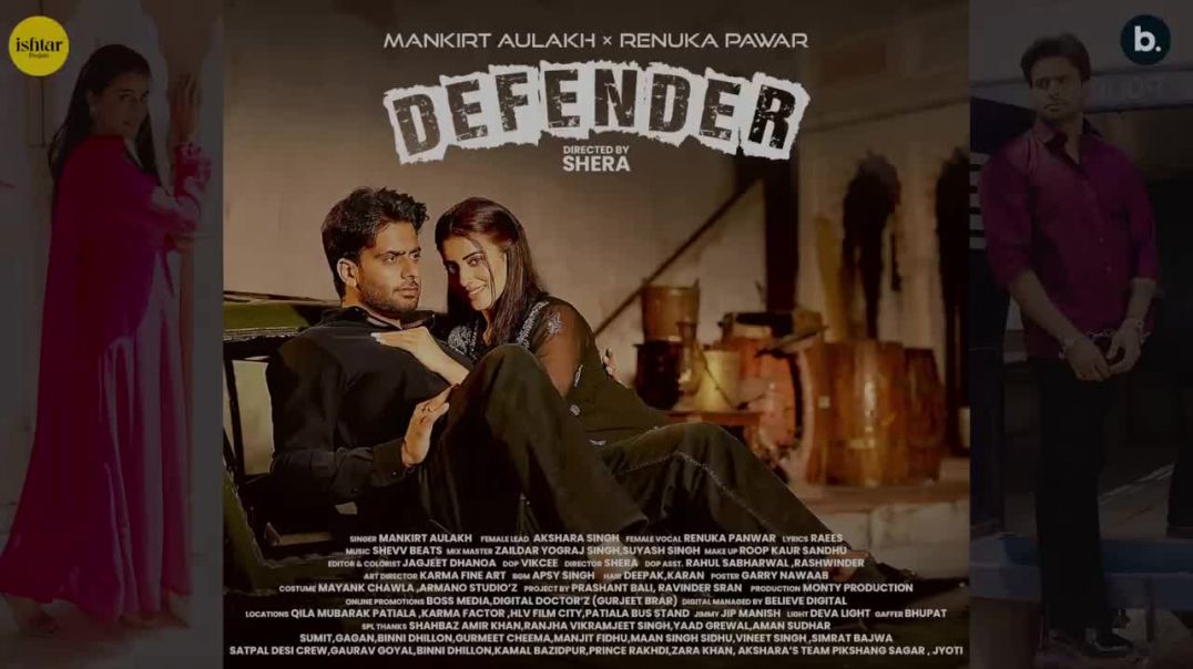 ⁣Defender by Mankirt Aulakh _ Akshara Singh _ Renuka Panwar _ Ishtar Punjabi _ Haryanvi song 2026