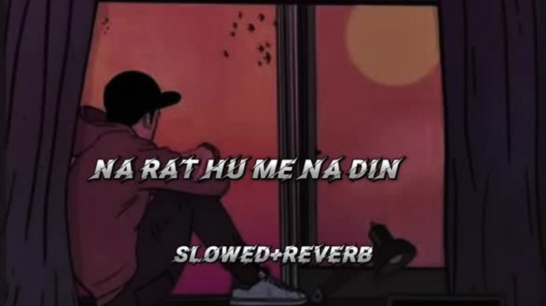 ⁣Na_rat_me_na_din_hu#lo_fi_song#sad#gangapur#sad_song​​#lo_fi#rajarox(360p)