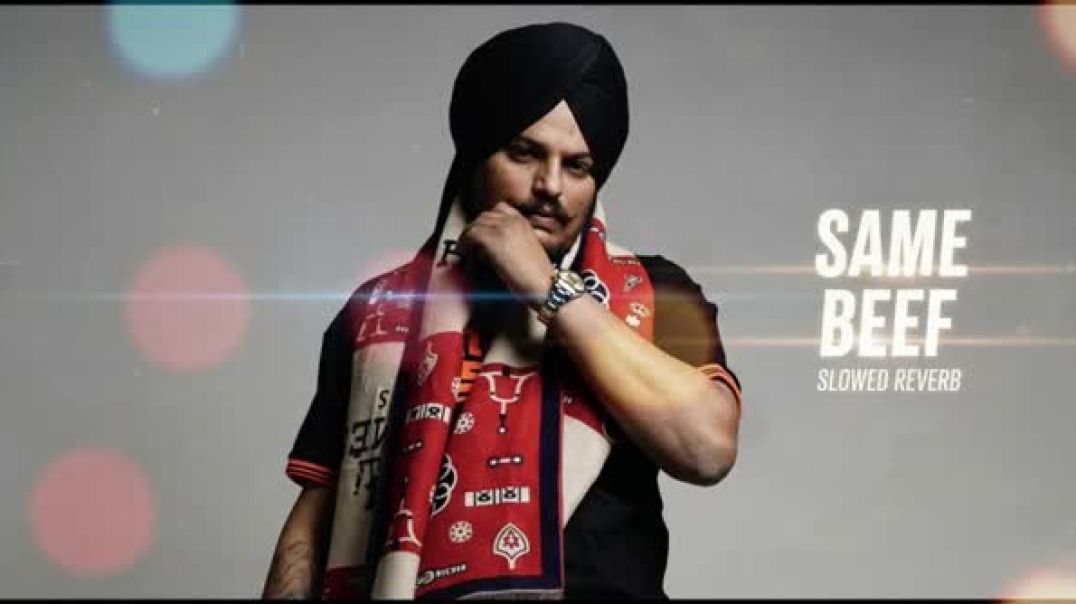 ⁣same_beef_slowed_reverb_sidhu_mosewala(360p)