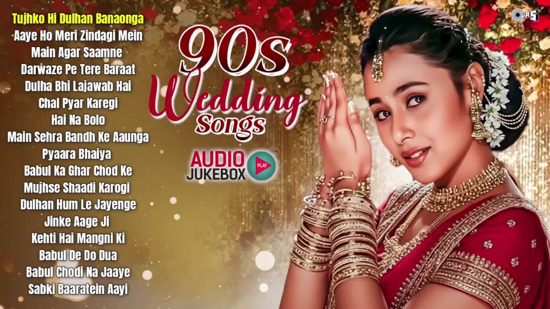 ⁣90_s Wedding Songs _ 90_s Bollywood Wedding Songs _ Shaadi SongsTujhko Hi Dulhan Banaonga(1080P_HD)