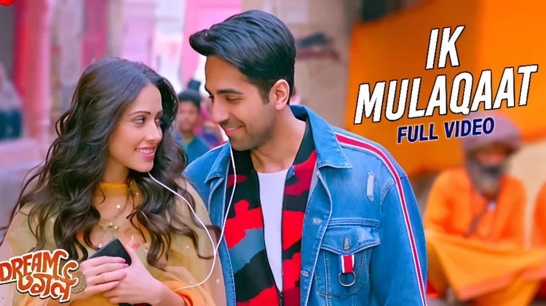 ⁣Ik Mulaqaat - Full Video _ Dream Girl _ Ayushmann Khurrana, Nushrratt Bharuccha_ Altamash F, PalakM