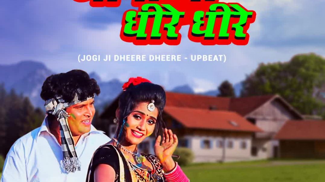 ⁣Jogi Ji Dheere Dheere - Upbeat(1080P_HD)