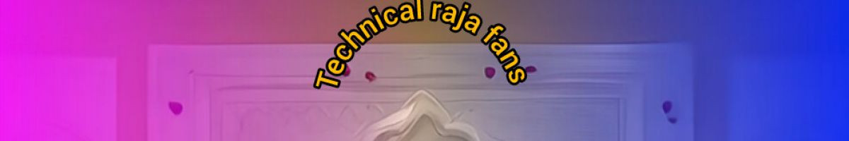 technicalrajafans