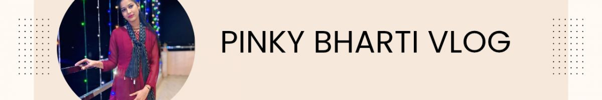 pinkyBhartivlog