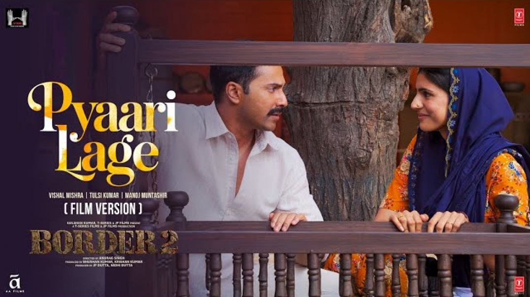 BORDER_2__Pyaari_Lage__Film_Version__Video___Sunny_Deol%2CVarun%2CDiljit%2CAhan___Vishal_M%2CTulsi_K