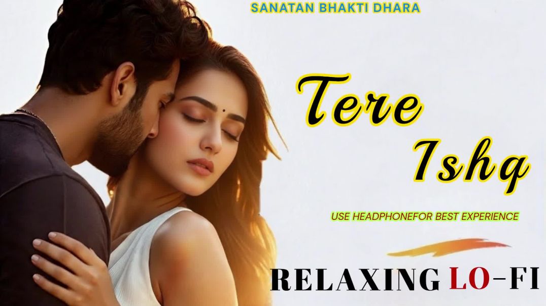 ⁣Tere Ishq Ne___xz xxOfficial_Audio____Relaxing_Lo-FI_Version___Bollywood__New_Romantic_Song_2026#[12