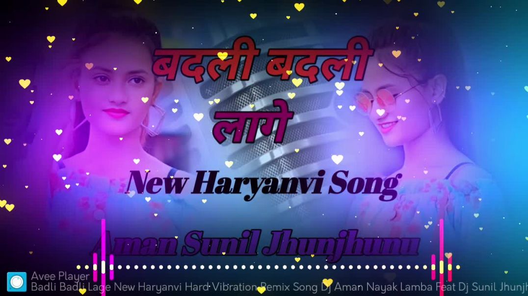 Badli_Badli_Lage_New_Haryanvi_Hard_Vibration_Remix_Song_Dj_Aman_Nayak_Lamba_Feat_Dj_Sunil_Jhunjhunu_