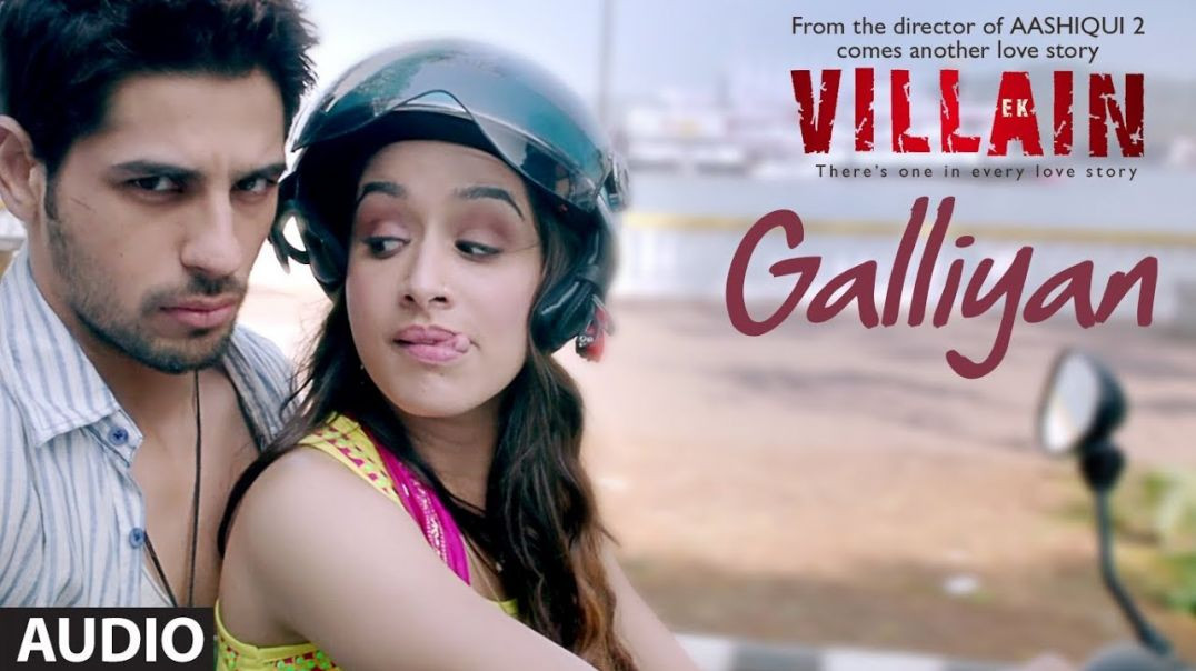 ⁣Galliyan Song |  Ek Villain  | Ankit Tiwari |  Sidharth Malhotra |  Shraddha Kapoor