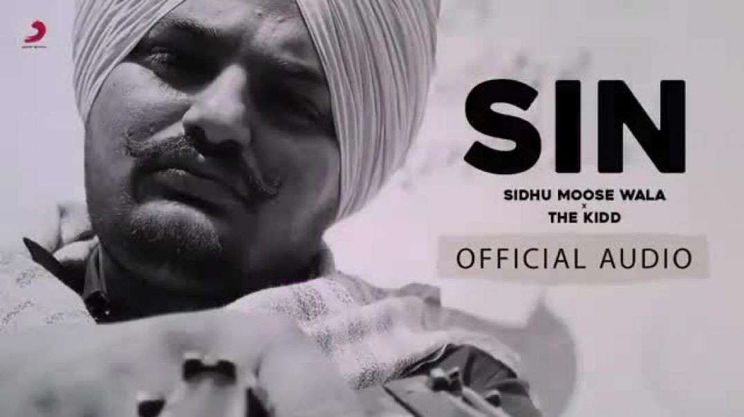 ⁣Sidhu_Moose_Wala_-_Sin___The_Kidd___Official_Audio___Latest_Punjabi_Rap_Song(360p)