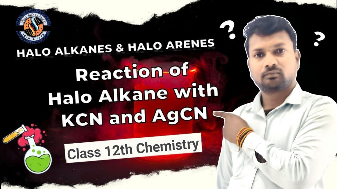⁣हैलोएल्केन KCN तथा AgCN के साथ अभिक्रिया का वर्णन करो | Class 12th Chemistry Important Question