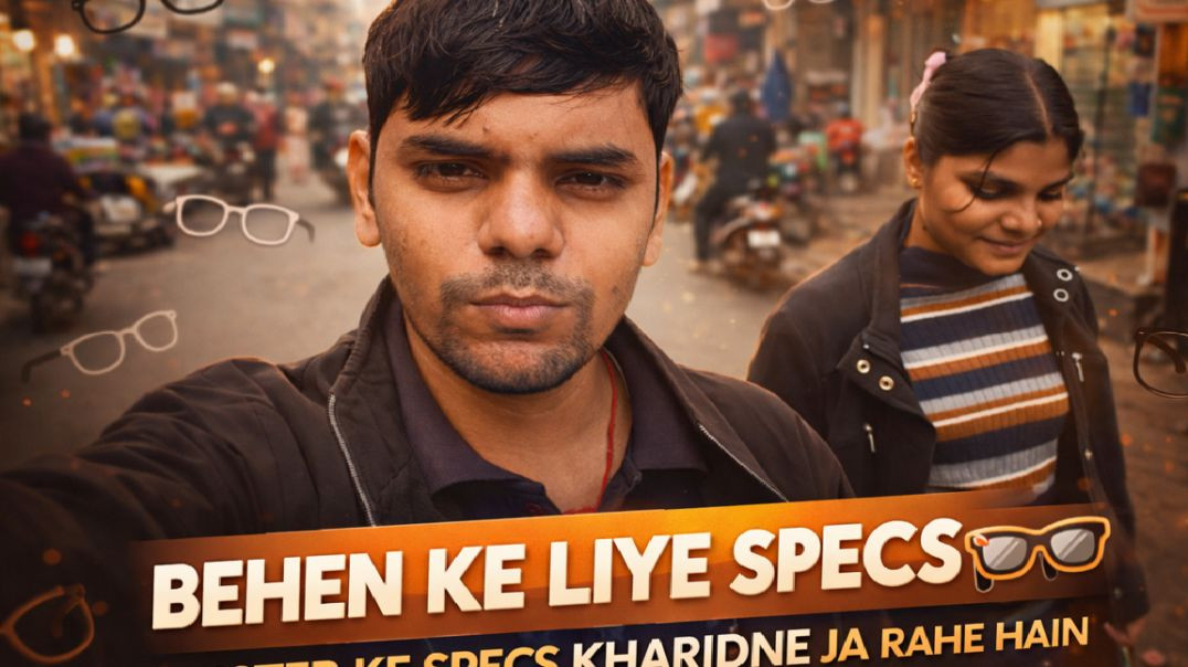 ⁣Sister ke liye Specs liye