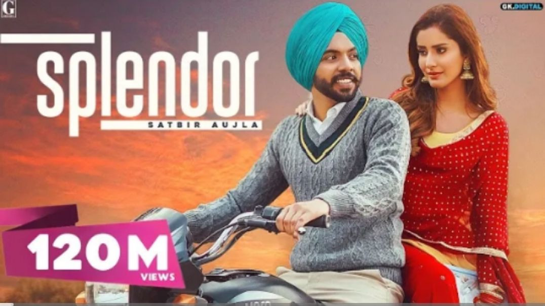 ⁣Splendor _ Satbir Aujla (Official Video) Sharry Nexus _ Rav Dhillon_ Punjabi Songs _ Geet MP3(1080P_