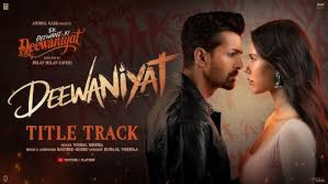 ⁣DEEWANIYAT_Title_Track_-_Ek_Deewane_Ki_Deewaniyat___Harshvardhan_Sonam___Vishal_,KaushikGuddu,Kunaal