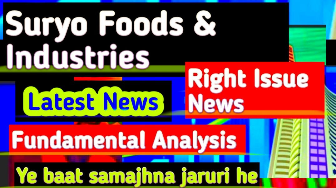 ⁣Suryo Foods &amp;amp; Industries Share Price