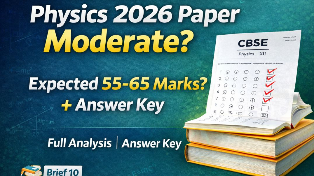 ⁣CBSE Physics 2026 Paper Moderate Tha? Full Analysis + Expected 55-65 Marks