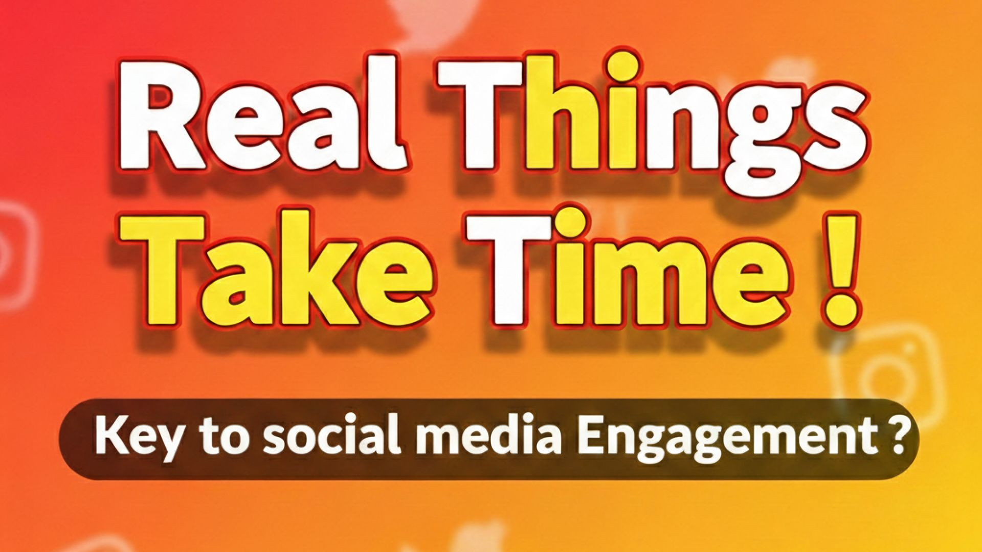 ⁣Real things take time ! Key to social media Engagement ?