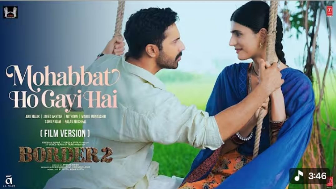 BORDER_2__Mohabbat_Ho_Gayi_Hai__Song____Sunny_Deol,Varun,Diljit,Ahan___Mithoon,Sonu_Nigam,Palak_M(72