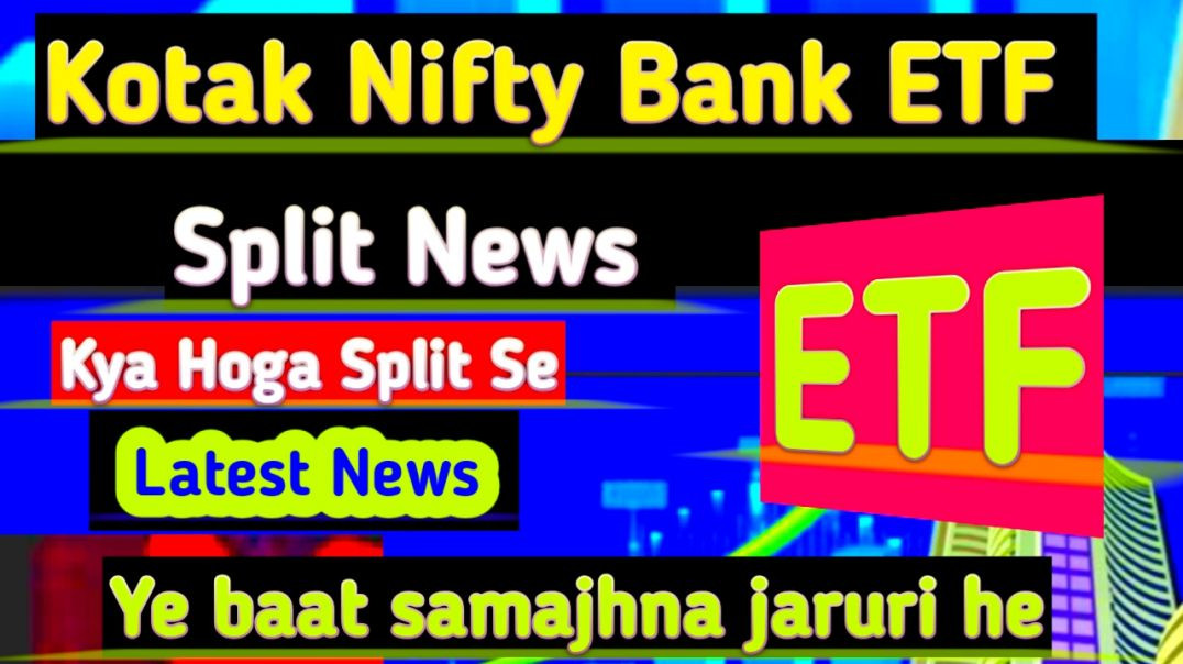 ⁣Kotak Nifty Bank ETF Split News