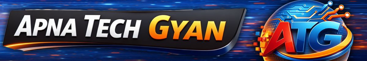 Apna Tech Gyan