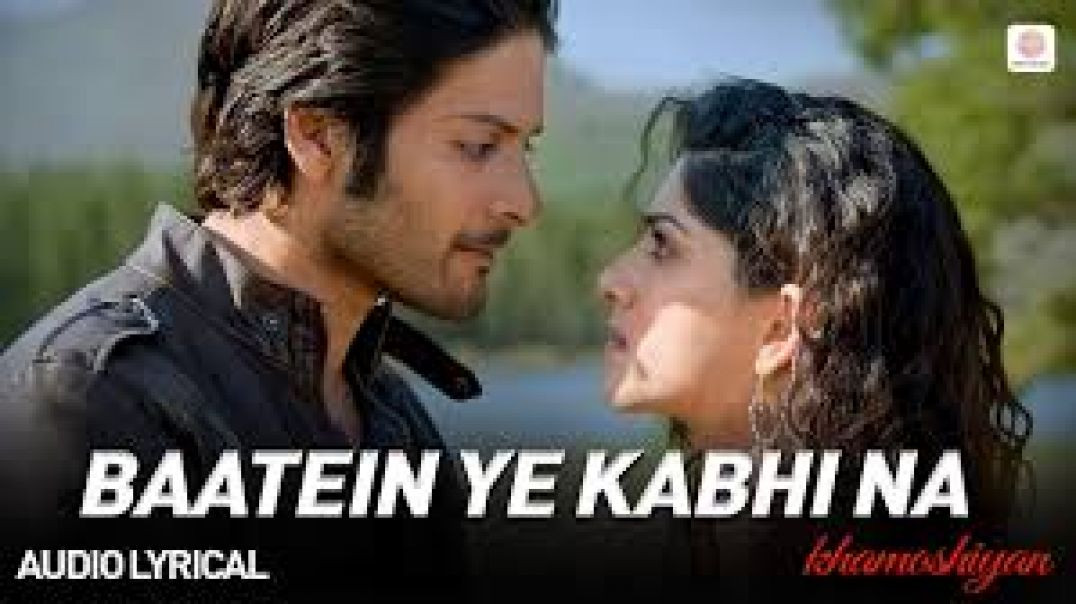 Baatein_Ye_Kabhi_Na_-_Lyrical_Song_Khamoshiyan_Ali_Fazal_Sapna_Pabbi_Arijit_Singh_Hit_Song_720P