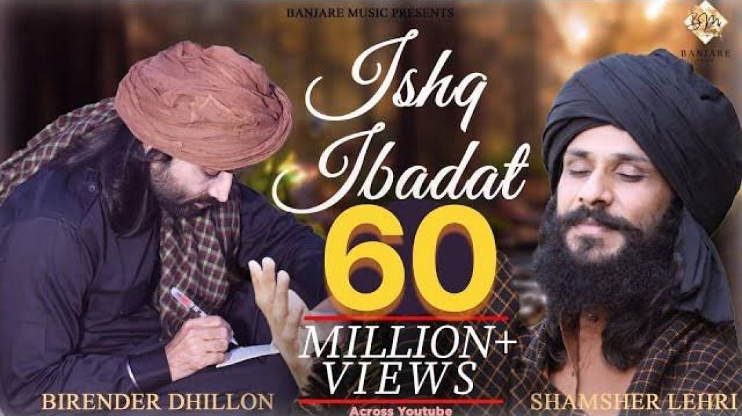 ⁣Ishq Ibadat (Official Video)- Birender Dhillon_ Shamsher Lehri _  Punjabi Songs _ ishq tere me(4K_HD