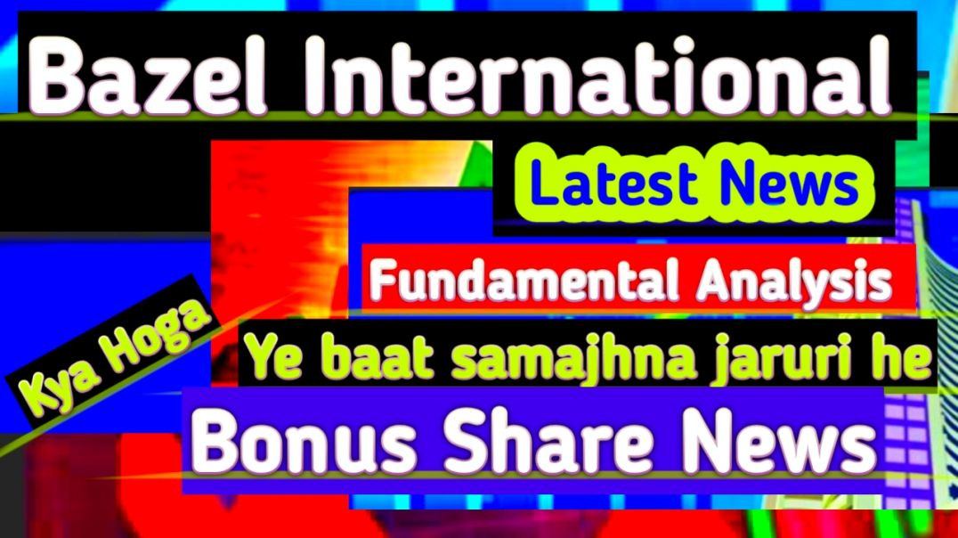 Bazel International Share Price