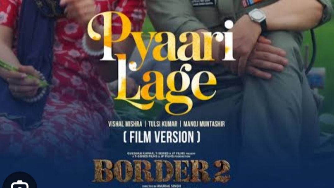 ⁣BORDER 2- Pyaari Lage .new Bollywood movie song.