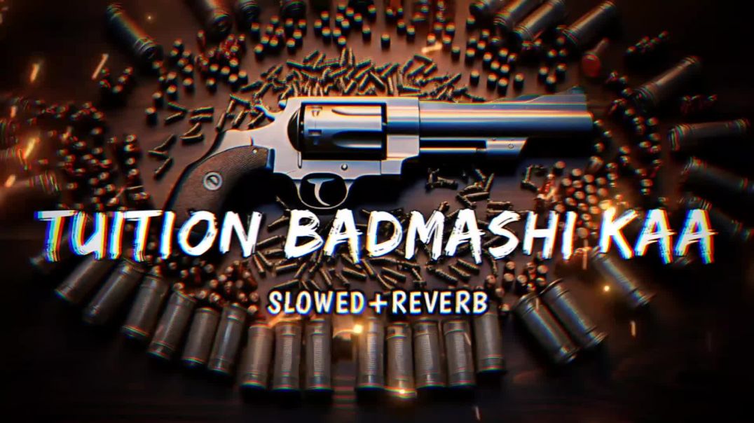 ⁣Tuition_Badmashi_Kaa__Slowed_Reverb____Haryanvi_Song___Lofi(1080p)