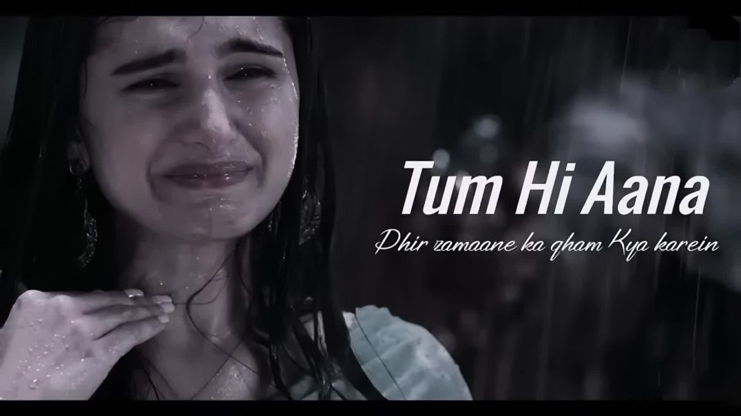 ⁣Tum_hi_Aana_🥺_sad_song_trending_#viralvideo_#trendingsong_#foryou_#viralsong_#comedy_#funny_#trendin(1080p)_TRANSCOD