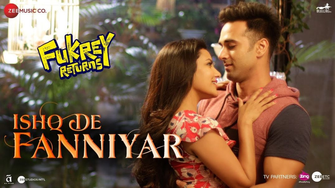 Ishq_De_Fanniyar___Fukrey_Returns___Pulkit_Samrat___Priya_Anand___Jyotica_Tangri___Shaarib___Toshi(1