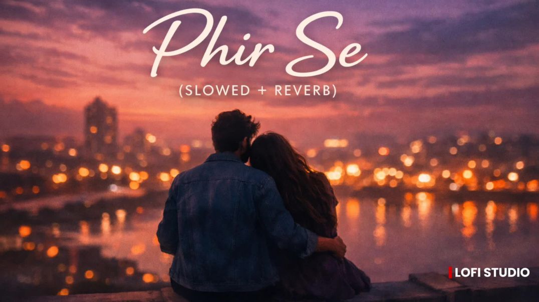 ⁣Phir Se (Slowed + Reverb) – Arijit Singh | Dhurandhar The Revenge | Lofi Vibes ✨