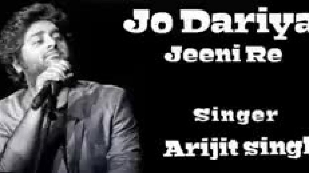 ⁣Jo Dariya Jeeni Re Arijit Singh best song(144P)