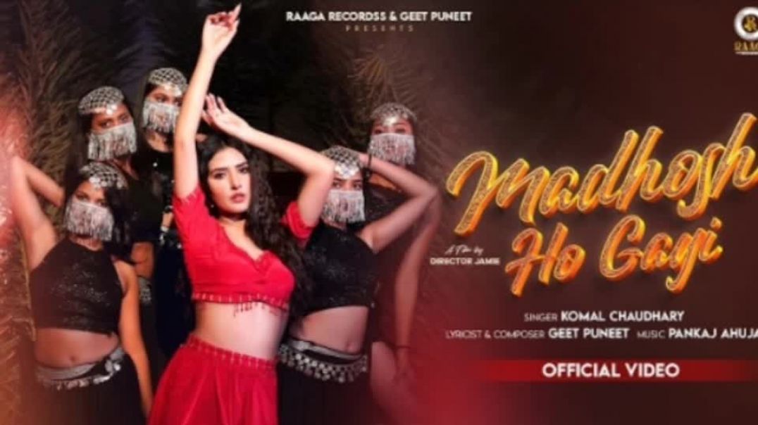 ⁣Madhosh Ho Gayi | Official Video | komal  Chaudhary & Geet Puneet |  Pankaj Ahuja  |  New song 2