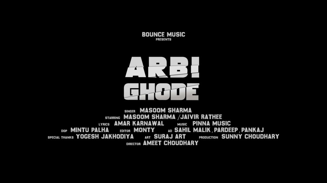 ARBI_GHODE_(Official_Video)_-_Masoom_Sharma___Jaivir_Rathee___New_Haryanvi_Songs_2024___Bounce_Music