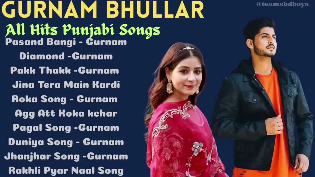 ⁣Gurnam Bhullar New Songs __ Gurnam Bhulla Hits __ Gurnam Bhullar All Songs __ New Punjabi Songs 2025