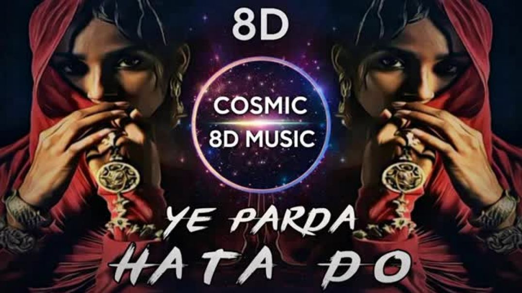 ⁣Ye Parda Hata Do - Desi Hip Hop 8d song | Ek Phool Do Mali | Trap | 8d