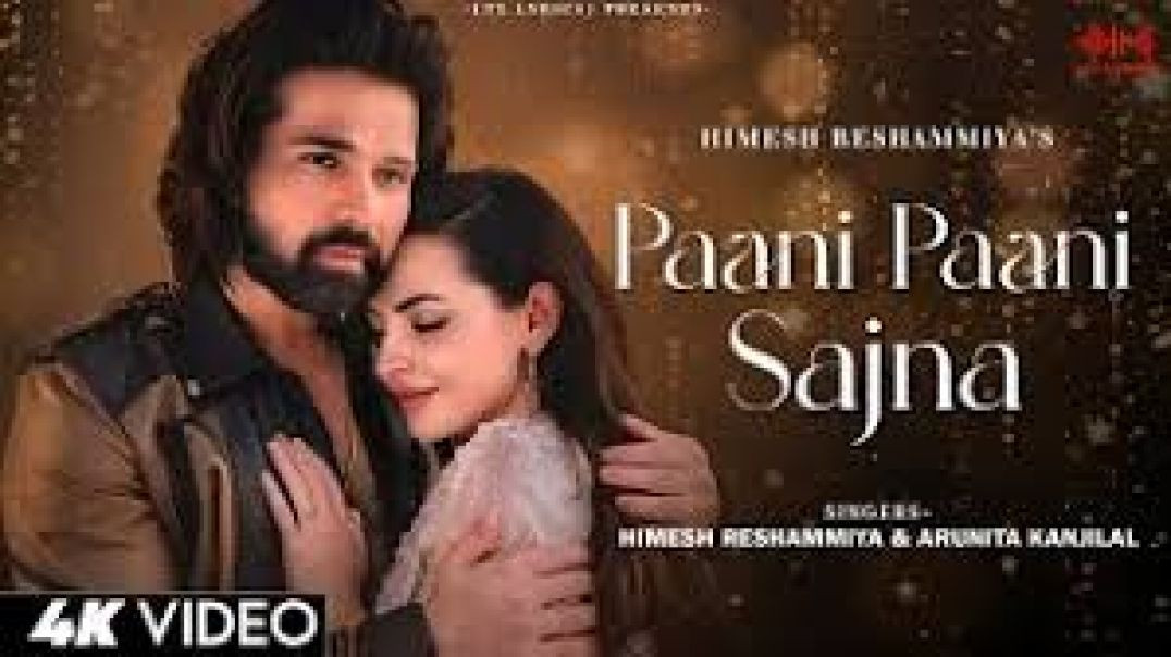 ⁣Paani Paani Sajna _ Himesh Reshammiya_ Himesh Reshammiya Melodies