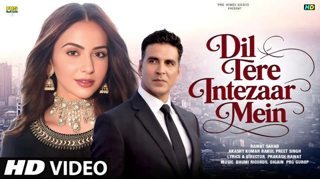 ⁣New_Song_2026___Dil_Tere_Intezar_Me___Akash_Kumar___Rakul___New_Hindi_Song___Romantic_Song_2026(720p