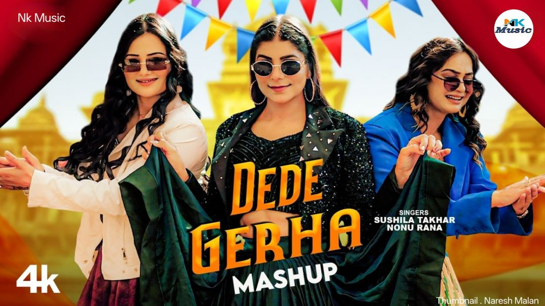 ⁣Dede Gerha Mashup  - Pooja Hooda | Miss Princy | Muskan Yadav | Sushila, Nonu | New Haryanvi Song | 