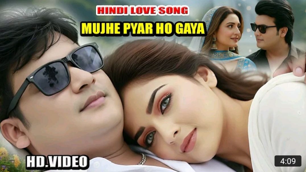 💗Mujhe_Pyar_Hogaya___Best_Hindi_Love_Song_🥀💗__Hindi__video__hindisong__bollywoodsongs_MP4_720p